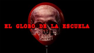 El Globo De La Escuela Metraje Real [upl. by Aicelet]