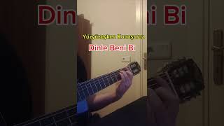 Dinle Beni Bi  Yüzyüzeyken Konuşuruz Gitar Cover shortvideos gitarcover dinlebenibi gitar [upl. by Carleen]