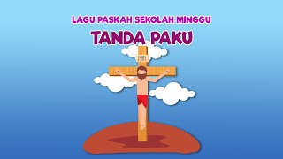 Tanda Paku Di Tangan  Lagu Paskah Anak Sekolah Minggu [upl. by Favata]