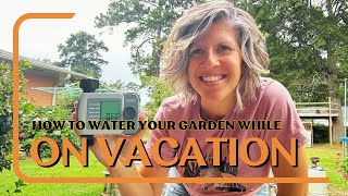 How to Water a Garden While on Vacation [upl. by Lindner]