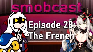 the smobcast w PlushieMistress The French  EP 28 [upl. by Beach372]