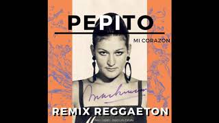 Pepito de mi corazón REMIX [upl. by Dame]