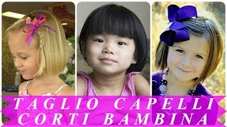 Acconciature bellissime capelli corti bambina 2018 [upl. by Ettevahs]