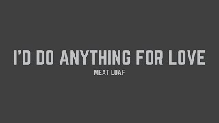 Meat Loaf  Id Do Anything For Love But I Wont Do That Radio Edit Lyrics [upl. by Egerton]