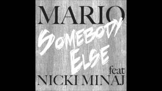 Somebody Else ft Nicki Minaj amp Chris Brown  Mario [upl. by Anuayek]