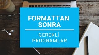 Formattan Sonra Yapılması Gerekenler  Formattan Sonra Gerekli Programlar  Tamamı Ücretsiz [upl. by Ethban253]