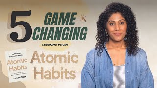 5 Game Changing Lessons from quotAtomic Habitsquot [upl. by Grefer]