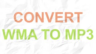 How to Convert WMA File to MP3 [upl. by Ciardap585]