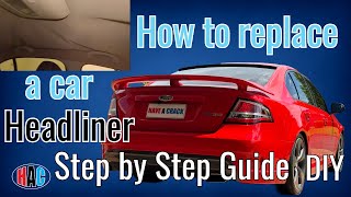 How to replace a Car Headliner Step by Step guide DIY [upl. by Oned77]