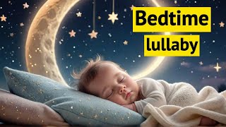 Lullaby for Babies to Fall Asleep Calm Bedtime Music [upl. by Bordie369]