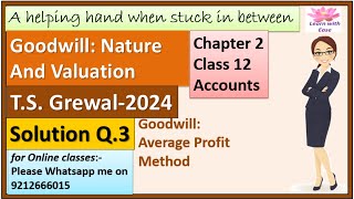 Goodwill Nature amp Valuation T S Grewal 2024 Q 3 Ch 2 Accounts Class 12learnwithease [upl. by Eniroc857]