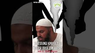 SCHEIDUNG KINDER ZUR MUTTER ODER ZUM VATER mit A Abul Baraa in Braunschweig [upl. by Zaid]