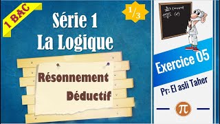 Série de la logique  Exercice 05 Raisonnement déductif partie 1 [upl. by Ob]