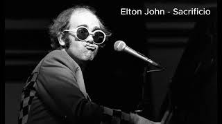 Elton John  Sacrifice Sub Español [upl. by Ia143]