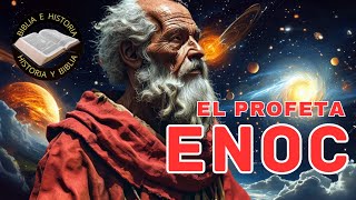 EL PROFETA ENOC  Una figura fascinante y misteriosa en la Biblia [upl. by Nedlog]