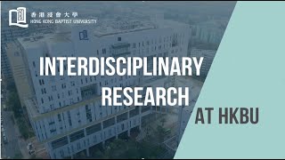 Interdisciplinary Research at HKBU [upl. by Ecerahs809]