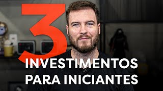 3 INVESTIMENTOS PRA INICIANTES NA BOLSA DE VALORES [upl. by Eidroj]