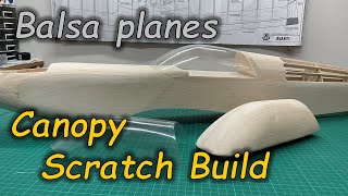 How to Scratch Build a Canopy  This is for my RC Avanti Pattern Plane [upl. by Etteve]