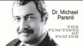 Dr Michael Parenti  The Functions of Fascism  Real History [upl. by Costello]