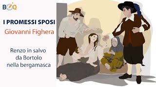 I PROMESSI SPOSI E IL SUGO DELLA STORIA  37  Renzo in salvo da Bortolo nella bergamasca [upl. by Douglas]