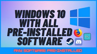 Create Custom Windows 10 Image With Applications Preinstalled [upl. by Aibonez]