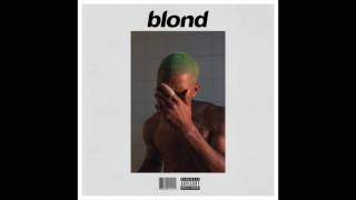 Frank Ocean  Blond  Full Album [upl. by Shaylyn602]