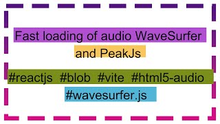 Fast loading of audio WaveSurfer and PeakJs [upl. by Leimaj]