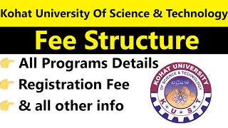 Kohat University of Science amp Technology  KUST  Fee Structure 2024 All BS Programs Detailed Fees [upl. by Janik]