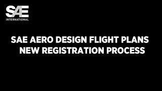 SAE Aero Design Flight Plans New Registration Process [upl. by Annoet]