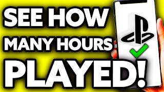 How To See How Many Hours Youve Played a Game on PS4 [upl. by Adnovaj949]