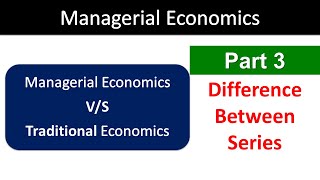 Managerial Economics VS Traditional Economics  Important Difference Between Series Part 3 [upl. by Einnaej756]