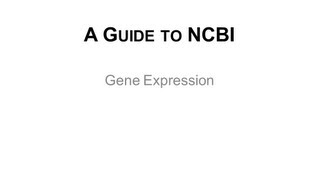 A Guide to NCBI Gene Expression Part 1 [upl. by Anitap798]