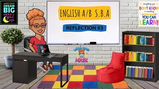 Csec English SBA How to Approach Reflection 3 [upl. by Iznyl875]