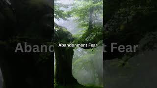 Overcome Your ABANDONMENT FEAR Today [upl. by Liartnod17]