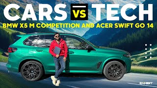 Car Vs Tech  Ft Acer Swift Go 14 amp BMW X5 M Competition [upl. by Valenka122]