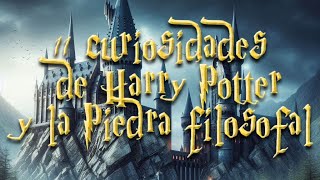 11 curiosidades de Harry Potter y la Piedra filosofal [upl. by Lucine378]