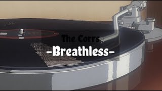 The Corrs  Breathless Lyric Video [upl. by Ayamahs]