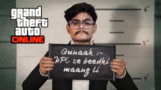 Jurm NPC se beedi mang li GTA V Online RP MISSION [upl. by Elleron218]