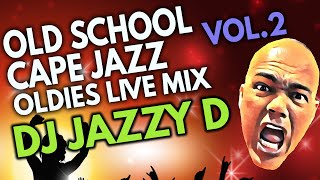 Old School Cape Jazz Oldies amp Soul Live Mix by DJ Jazzy D Vol2 [upl. by Axela]