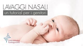 Lavaggi nasali del neonato  un tutorial per i genitori [upl. by Julianna]