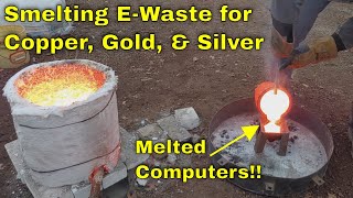 Smelting EWaste For Gold Silver Copper [upl. by Oneg]