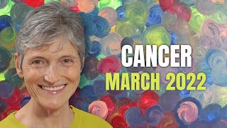 CANCER March 2022 Astrology Horoscope Forecast [upl. by Reeher323]