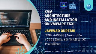 KVM architecture and installation on VMWARE ESXI  Series 2 Episode 2 [upl. by Ecraep605]