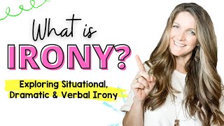 What is Irony Exploring Situational Dramatic and Verbal Irony [upl. by Ocsecnarf]