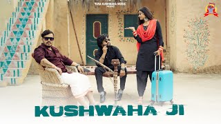 Official KUSHWAHA JI New Haryanvi  Hindi Full Superhit Song  Ashok Kushwaha  Shivu Jain [upl. by Gravante]