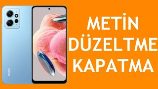 Xiaomi Telefon Metin Düzeltme Kapatma Nasıl Yapılır [upl. by Davis327]