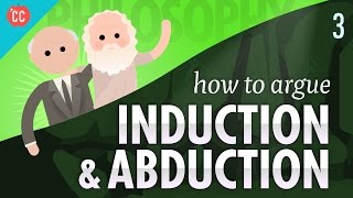 How to Argue  Induction amp Abduction Crash Course Philosophy 3 [upl. by Binny]