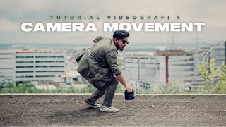 Belajar Videografi quotCAMERA MOVEMENTquot untuk Pemula [upl. by Steinberg370]