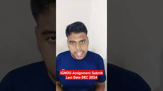 Ignou Assignment Submission Last Date Dec 2024 Session ignou ignoudecember2024exam ignouupdates [upl. by Aihsined]