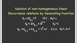 Solution of non homogeneous linear Recurrence relations by generating function Part 1l Discrete [upl. by Ruhtra]